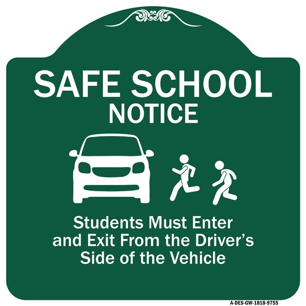 Safe School Students Must Enter & Exit From Driver Side Of Vehicle Alum, 18" L, 18" H, GW-1818-9755